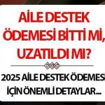 Aile desteğinin ödenmesi bitti mi? Mayıs 2025 için Aile Destek Ödemesinin Ödemesi Olacak mı?