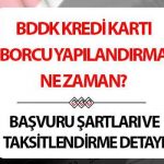 BDDK KREDİ KARTI BORCU YAPILANDIRMA 2025 BAŞVURUSU || Kredi kartı ve ihtiyaç kredisi taksitlendirme detayları belli oldu… BDD kredi kartı borcu yapılandırma başvurusu ne zaman, kimleri kapsıyor, şartları neler?